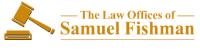 Law Offices of Samuel Fishman! image 1