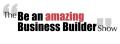 The Be an amazing Business Builder Show  | 24th and 25th May 2010 image 1